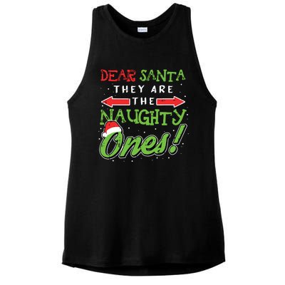 Dear Santa They Are The Naughty Ones Funny Christmas Gifts Ladies PosiCharge Tri-Blend Wicking Tank