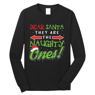 Dear Santa They Are The Naughty Ones Funny Christmas Gifts Long Sleeve Shirt