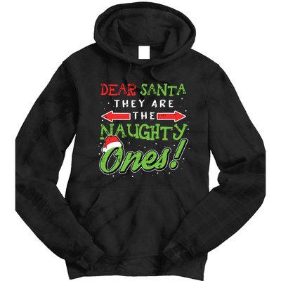 Dear Santa They Are The Naughty Ones Funny Christmas Gifts Tie Dye Hoodie