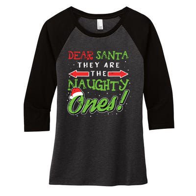 Dear Santa They Are The Naughty Ones Funny Christmas Gifts Women's Tri-Blend 3/4-Sleeve Raglan Shirt