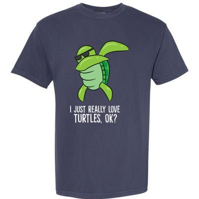 Dabbing Sea Turtle I Just Really Love Turtles Ok? Garment-Dyed Heavyweight T-Shirt