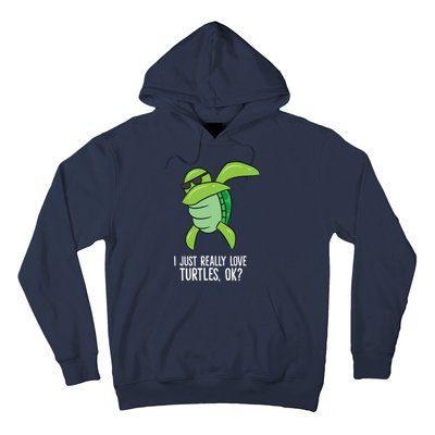 Dabbing Sea Turtle I Just Really Love Turtles Ok? Hoodie