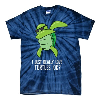 Dabbing Sea Turtle I Just Really Love Turtles Ok? Tie-Dye T-Shirt