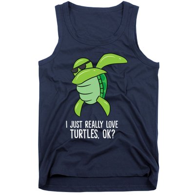 Dabbing Sea Turtle I Just Really Love Turtles Ok? Tank Top