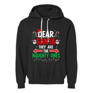 Dear Santa They Naughty Ones Christmas Xmas Garment-Dyed Fleece Hoodie