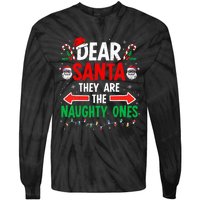 Dear Santa They Naughty Ones Christmas Xmas Tie-Dye Long Sleeve Shirt