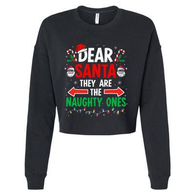 Dear Santa They Naughty Ones Christmas Xmas Cropped Pullover Crew