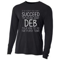 Dont Succeed Try Doing What Deb Do The Firts Time Funny Cooling Performance Long Sleeve Crew