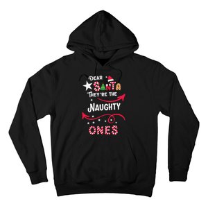 Dear Santa They Are The Naughty Ones Christmas Funny Hoodie