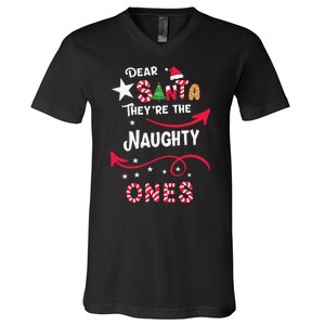 Dear Santa They Are The Naughty Ones Christmas Funny V-Neck T-Shirt