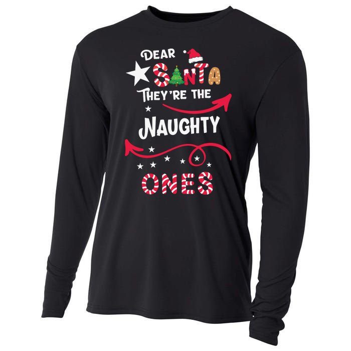 Dear Santa They Are The Naughty Ones Christmas Funny Cooling Performance Long Sleeve Crew