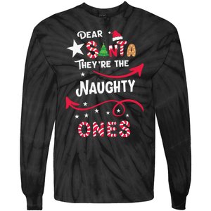 Dear Santa They Are The Naughty Ones Christmas Funny Tie-Dye Long Sleeve Shirt