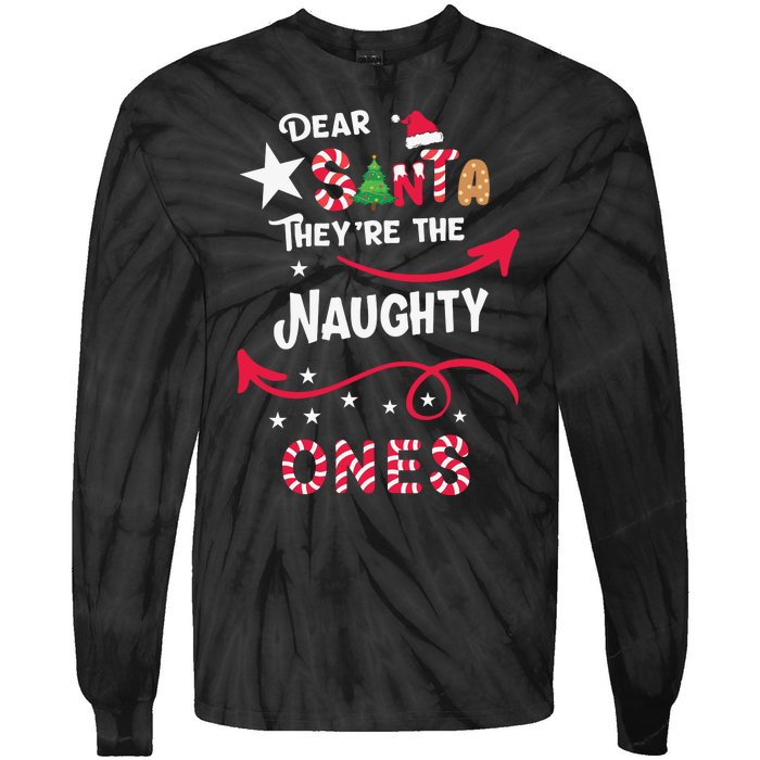 Dear Santa They Are The Naughty Ones Christmas Funny Tie-Dye Long Sleeve Shirt