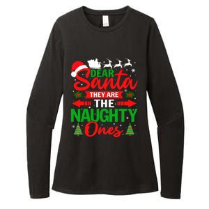 Dear Santa They Are The Naughty Ones Funny Christmas Cute Gift Womens CVC Long Sleeve Shirt