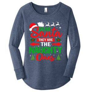 Dear Santa They Are The Naughty Ones Funny Christmas Cute Gift Women's Perfect Tri Tunic Long Sleeve Shirt