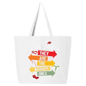 Dear Santa They Are The Naughty Ones Christmas Xmas Funny Cute Gift 25L Jumbo Tote