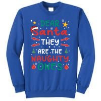 Dear Santa They Are The Naughty Ones Christmas Great Gift Sweatshirt