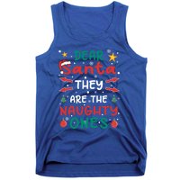 Dear Santa They Are The Naughty Ones Christmas Great Gift Tank Top