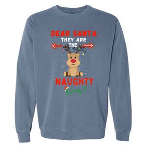 Dear Santa They Are Naughty List Reindeer Funny Christmas Cute Gift Garment-Dyed Sweatshirt