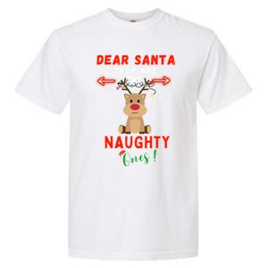 Dear Santa They Are Naughty List Reindeer Funny Christmas Cute Gift Garment-Dyed Heavyweight T-Shirt