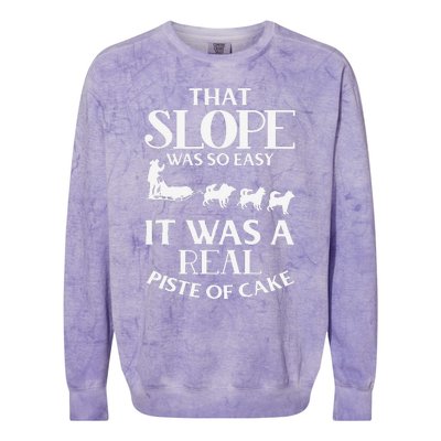 Dog Sledding That Slope Was So Easy Colorblast Crewneck Sweatshirt