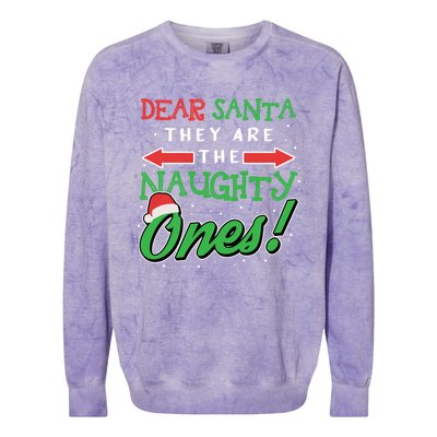 Dear Santa They Are The Naughty Ones Funny Christmas Funny Gift Meaningful Gift Colorblast Crewneck Sweatshirt