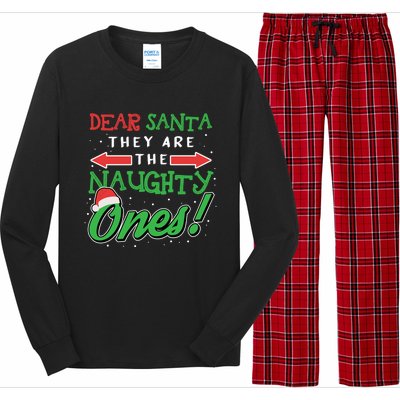 Dear Santa They Are The Naughty Ones Funny Christmas Funny Gift Meaningful Gift Long Sleeve Pajama Set