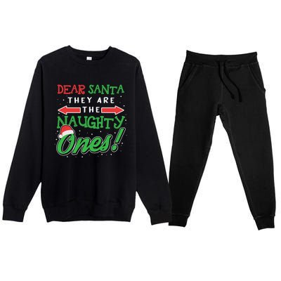 Dear Santa They Are The Naughty Ones Funny Christmas Funny Gift Meaningful Gift Premium Crewneck Sweatsuit Set