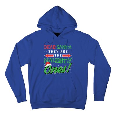 Dear Santa They Are The Naughty Ones Funny Christmas Funny Gift Meaningful Gift Hoodie