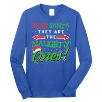 Dear Santa They Are The Naughty Ones Funny Christmas Funny Gift Meaningful Gift Long Sleeve Shirt