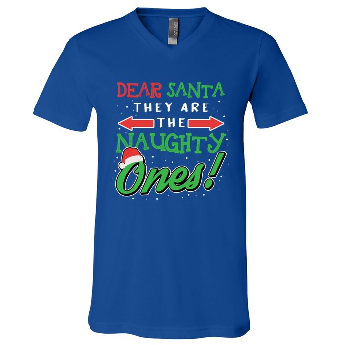 Dear Santa They Are The Naughty Ones Funny Christmas Funny Gift Meaningful Gift V-Neck T-Shirt