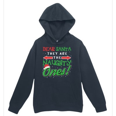 Dear Santa They Are The Naughty Ones Funny Christmas Funny Gift Meaningful Gift Urban Pullover Hoodie