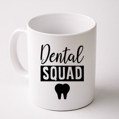 Dental Squad Tooth Dental Assistant Great Gift Coffee Mug