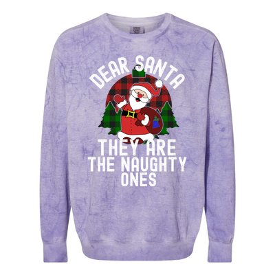 Dear Santa They Are The Naughty Ones Funny Christmas Meaningful Gift Colorblast Crewneck Sweatshirt