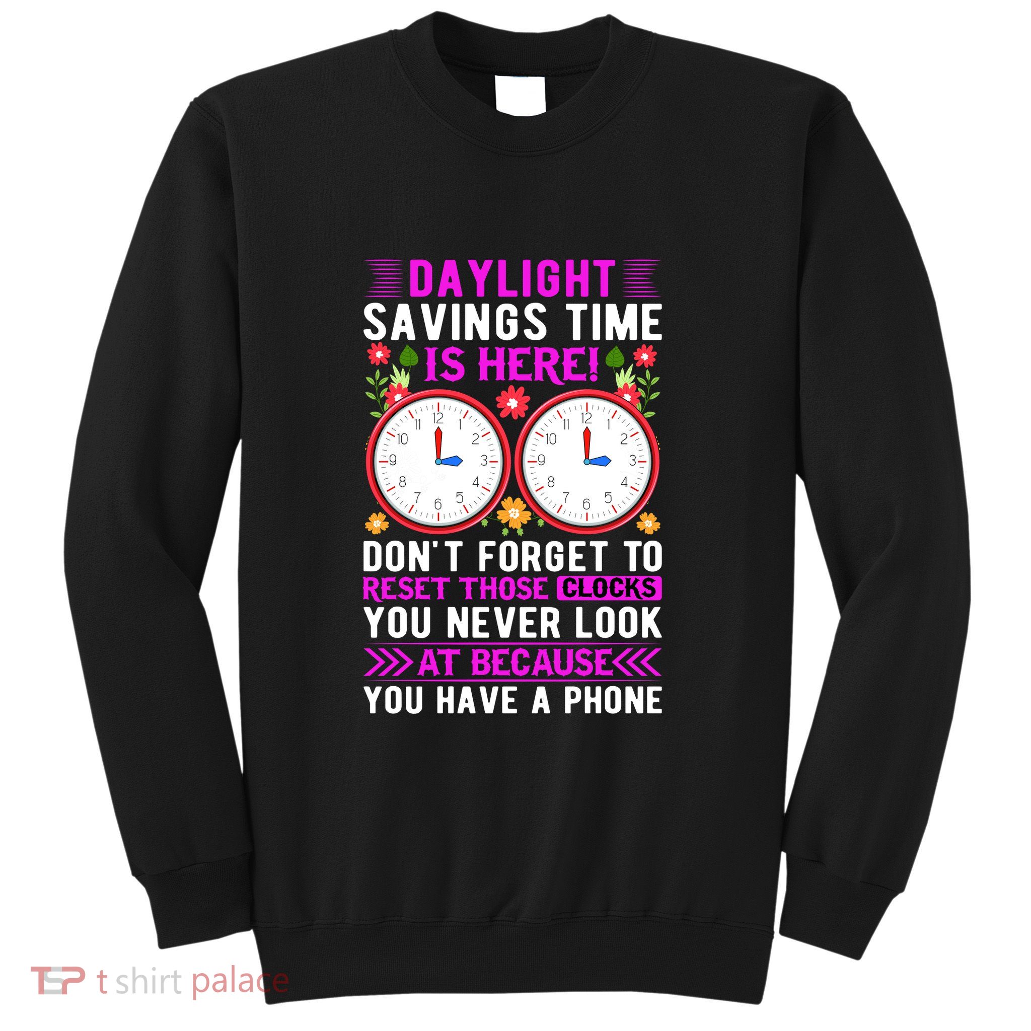 Daylight Savings Time Funny Sweatshirt