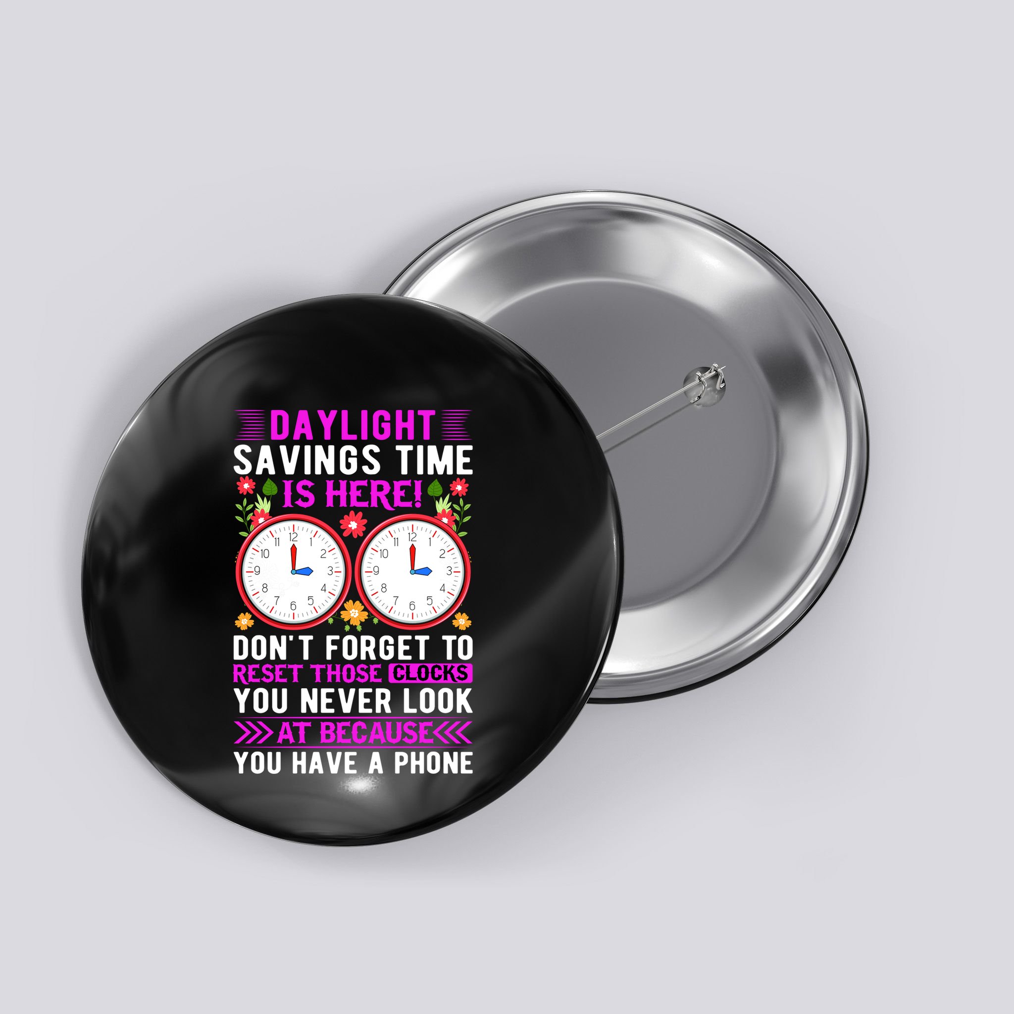Daylight Savings Time Funny Button
