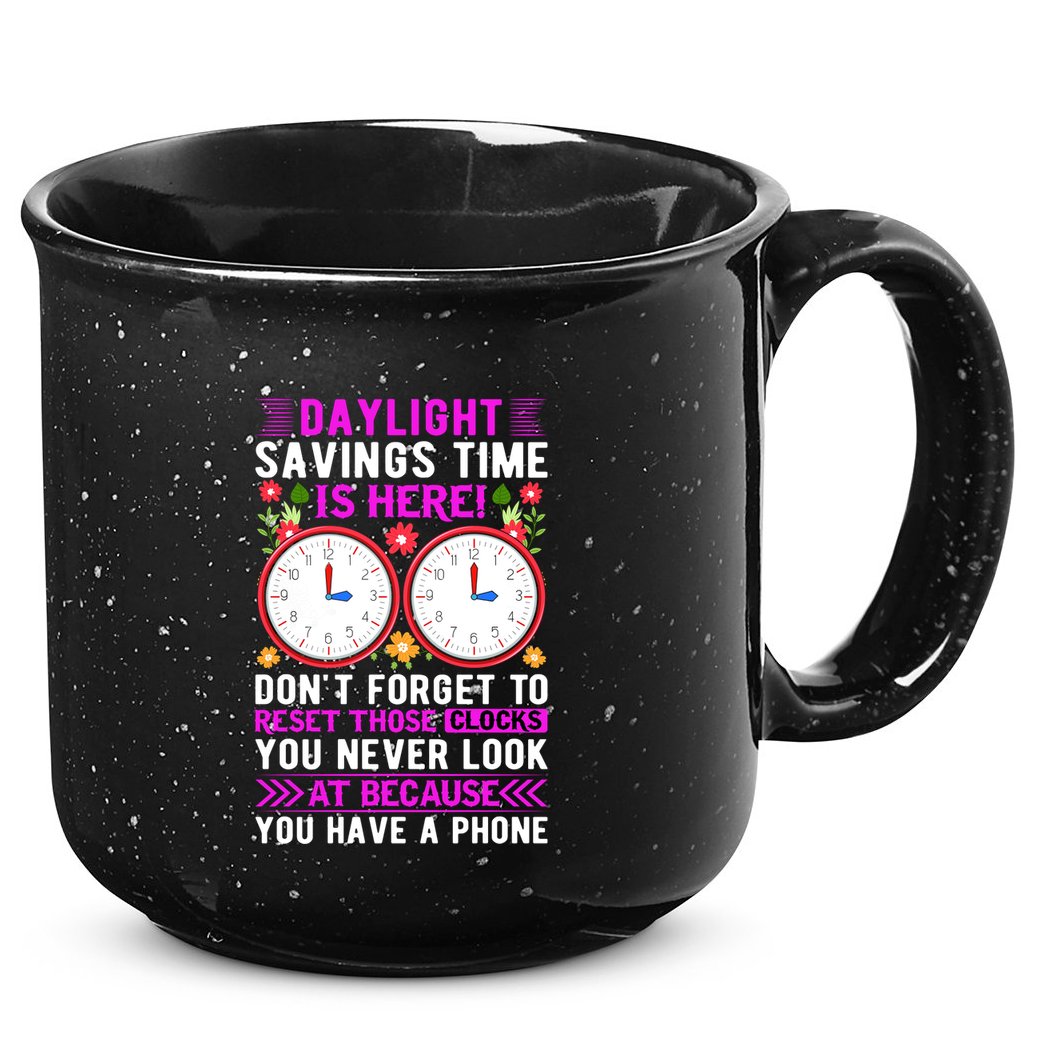 Daylight Savings Time Funny 15oz Campfire Ceramic Mug