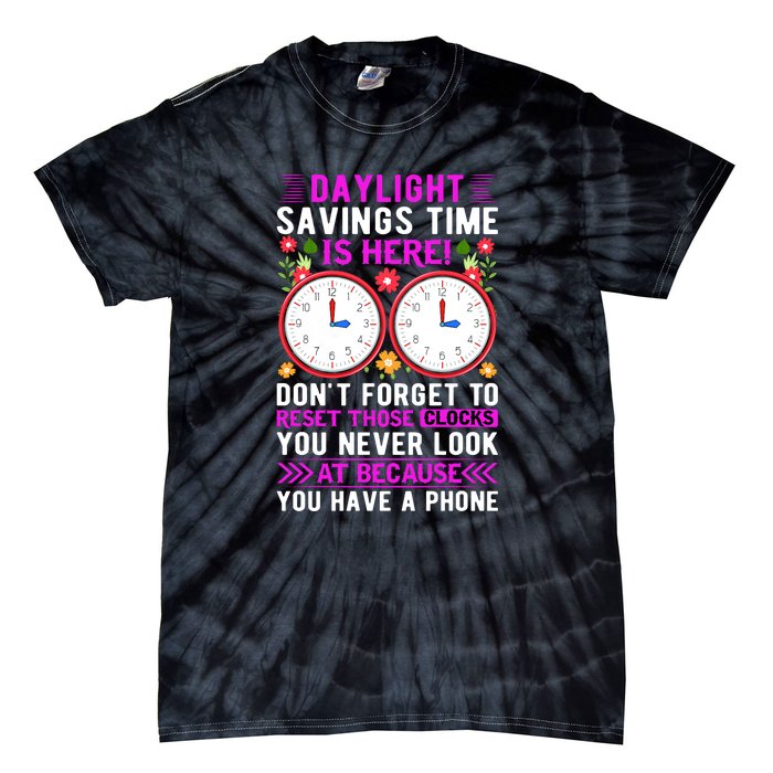 Daylight Savings Time Funny Tie-Dye T-Shirt