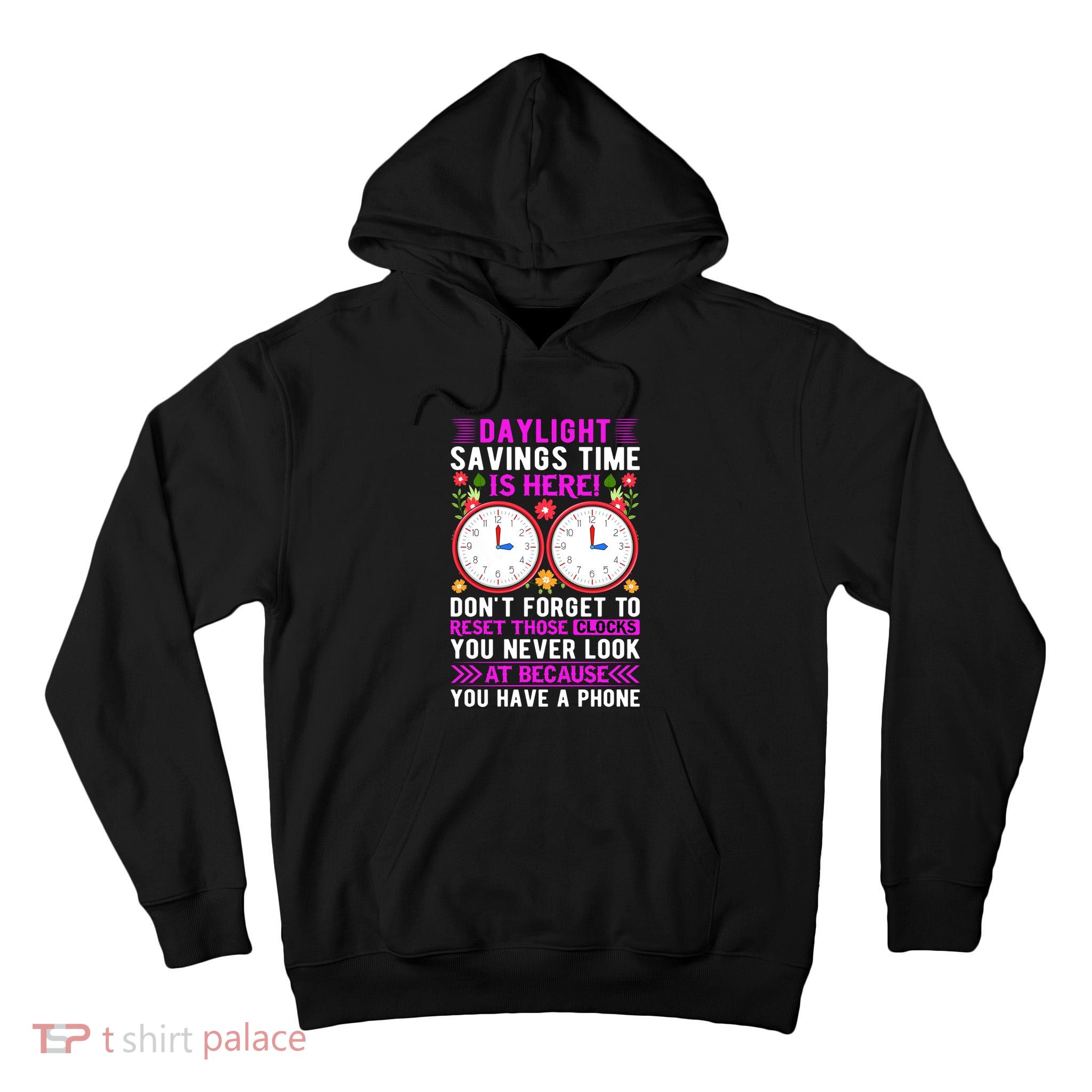Daylight Savings Time Funny Tall Hoodie