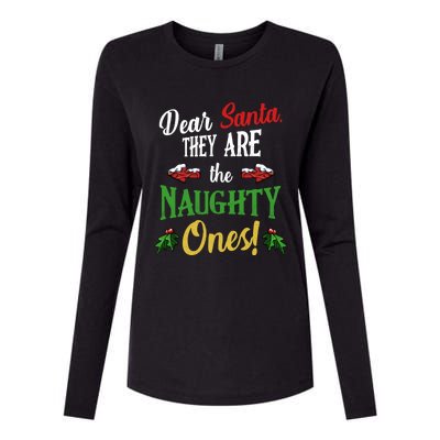 Dear Santa They Are Naughty Ones Funny Christmas Quotes Gift Womens Cotton Relaxed Long Sleeve T-Shirt