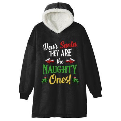 Dear Santa They Are Naughty Ones Funny Christmas Quotes Gift Hooded Wearable Blanket