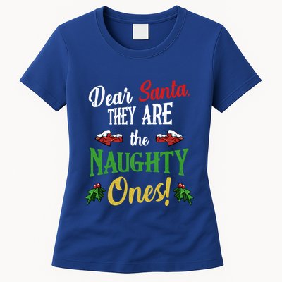 Dear Santa They Are Naughty Ones Funny Christmas Quotes Gift Womens T-Shirt