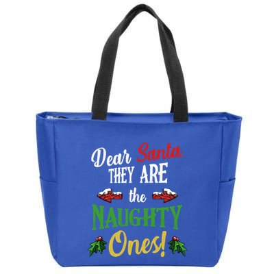 Dear Santa They Are Naughty Ones Funny Christmas Quotes Gift Zip Tote Bag