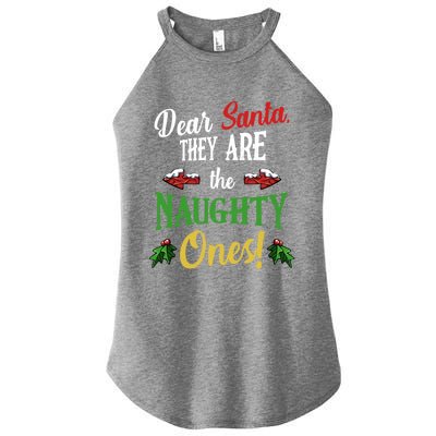 Dear Santa They Are Naughty Ones Funny Christmas Quotes Gift Women’s Perfect Tri Rocker Tank