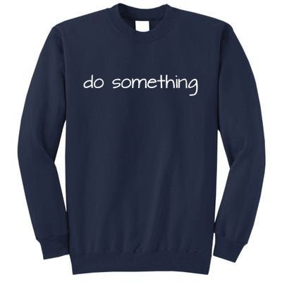 Do Something To End Gun Violence Tall Sweatshirt