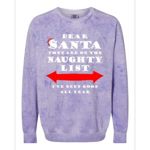 Dear Santa They Are On The Naughty List Christmas Gift Idea Cool Gift Colorblast Crewneck Sweatshirt