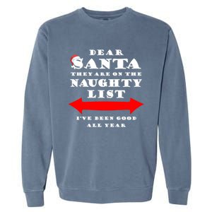 Dear Santa They Are On The Naughty List Christmas Gift Idea Cool Gift Garment-Dyed Sweatshirt