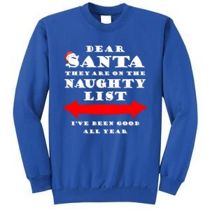 Dear Santa They Are On The Naughty List Christmas Gift Idea Cool Gift Sweatshirt