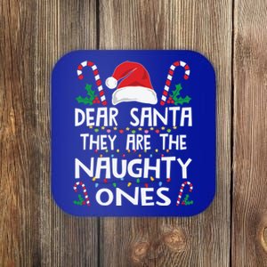 Dear Santa They Are The Naughty Ones Family Christmas Gift Coaster