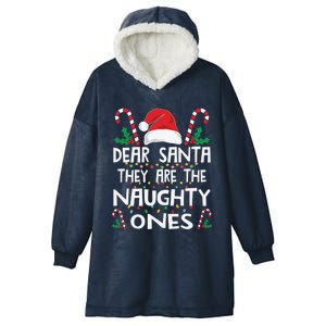 Dear Santa They Are The Naughty Ones Family Christmas Gift Hooded Wearable Blanket